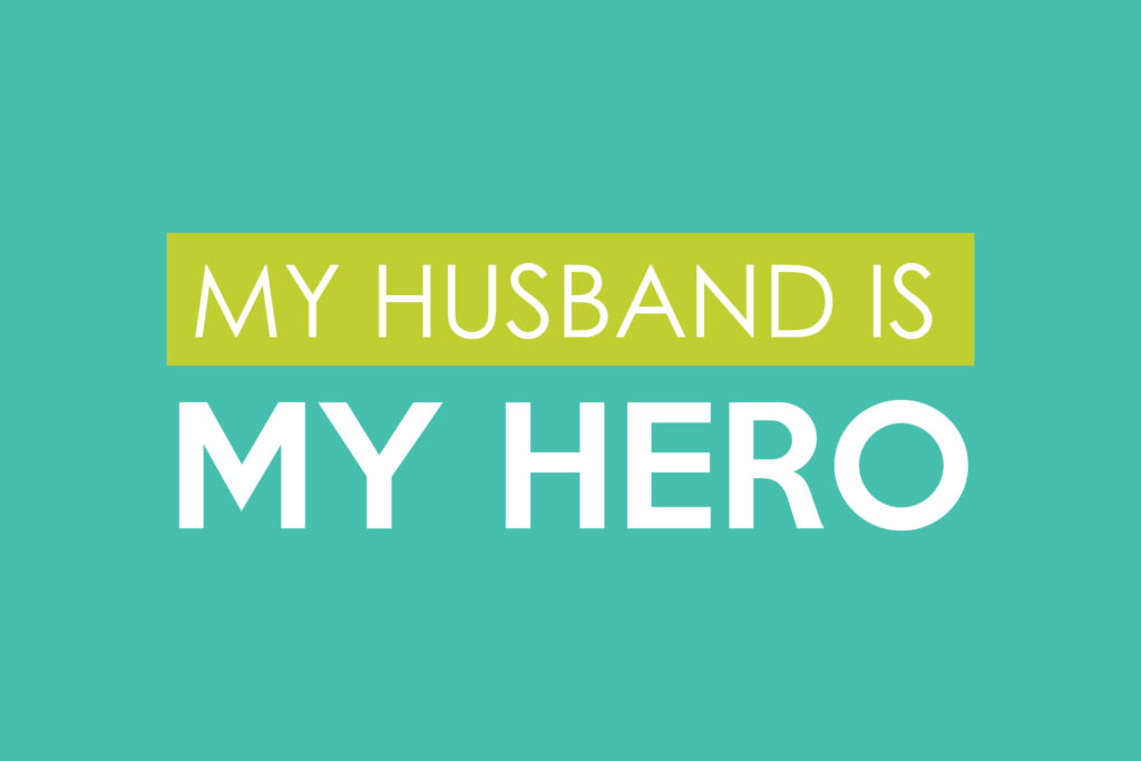 Husbands are Heroes - www.TheDatingDivas.com View your husband as your hero. | The Dating Divas