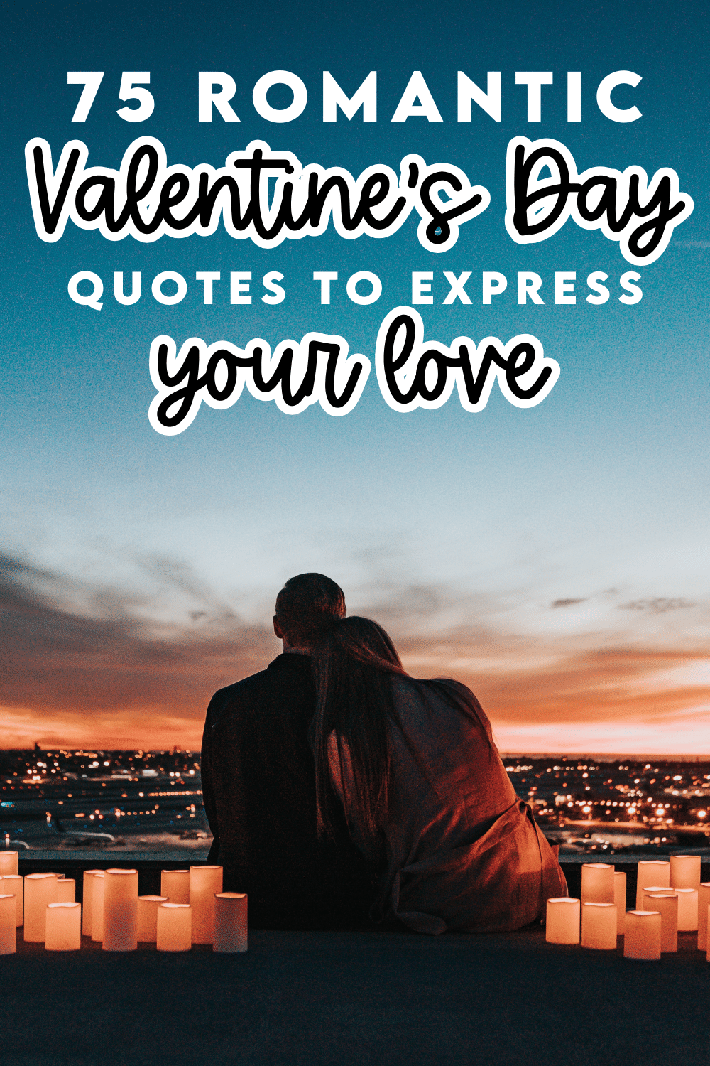 We've got 75 of the most romantic Valentine's Day quotes! | The Dating Divas